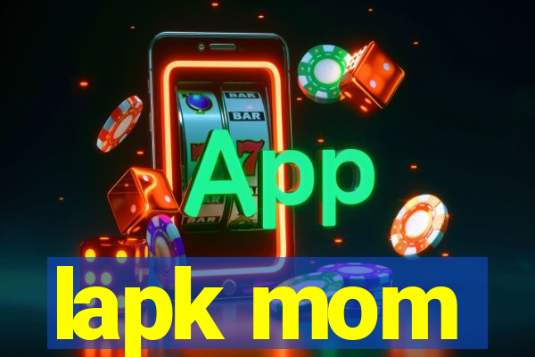 lapk mom